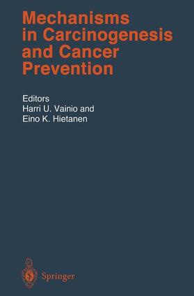 Hietanen / Vainio |  Mechanisms in Carcinogenesis and Cancer Prevention | Buch |  Sack Fachmedien