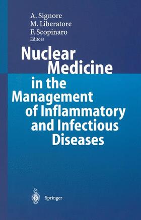 Signore / Scopinaro / Liberatore |  Nuclear Medicine in the Management of Inflammatory and Infectious Diseases | Buch |  Sack Fachmedien