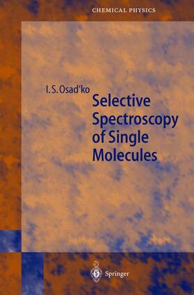 Osad'ko |  Selective Spectroscopy of Single Molecules | Buch |  Sack Fachmedien