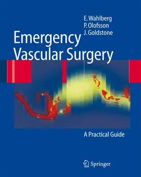 Wahlberg / Goldstone / Olofsson |  Emergency Vascular Surgery | Buch |  Sack Fachmedien