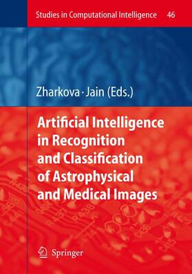 Zharkova |  Artificial Intelligence in Recognition and Classification of Astrophysical and Medical Images | Buch |  Sack Fachmedien