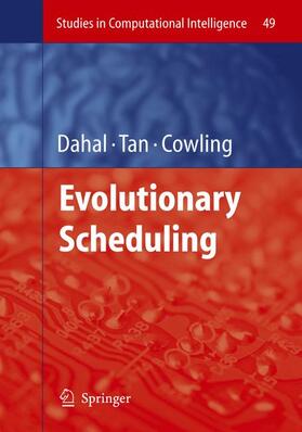 Dahal / Cowling / Tan |  Evolutionary Scheduling | Buch |  Sack Fachmedien