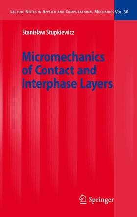 Stupkiewicz |  Micromechanics of Contact and Interphase Layers | Buch |  Sack Fachmedien