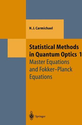 Carmichael |  Statistical Methods in Quantum Optics 1 | Buch |  Sack Fachmedien