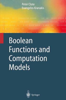 Kranakis / Clote |  Boolean Functions and Computation Models | Buch |  Sack Fachmedien