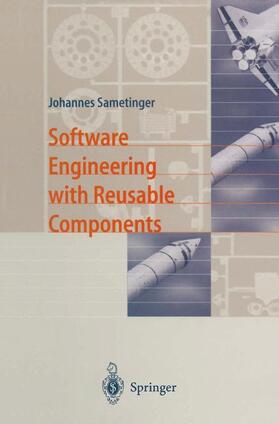 Sametinger |  Software Engineering with Reusable Components | Buch |  Sack Fachmedien
