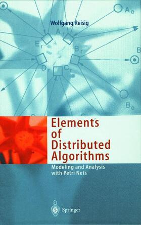 Reisig |  Elements of Distributed Algorithms | Buch |  Sack Fachmedien