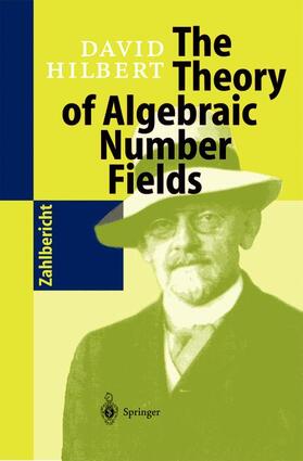 Hilbert |  The Theory of Algebraic Number Fields | Buch |  Sack Fachmedien