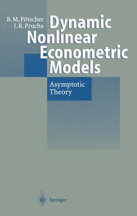 Prucha / Pötscher |  Dynamic Nonlinear Econometric Models | Buch |  Sack Fachmedien