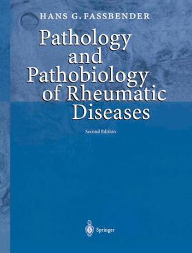 Fassbender |  Pathology and Pathobiology of Rheumatic Diseases | Buch |  Sack Fachmedien