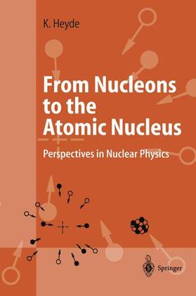 Heyde |  From Nucleons to the Atomic Nucleus | Buch |  Sack Fachmedien