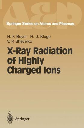 Beyer / Shevelko / Kluge |  X-Ray Radiation of Highly Charged Ions | Buch |  Sack Fachmedien