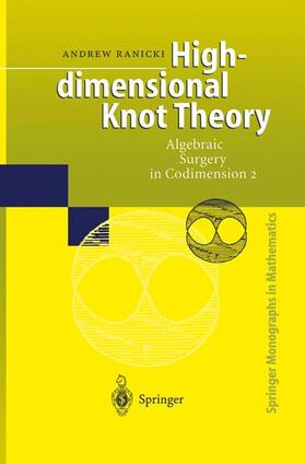 Ranicki |  High-dimensional Knot Theory | Buch |  Sack Fachmedien