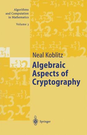 Koblitz |  Algebraic Aspects of Cryptography | Buch |  Sack Fachmedien
