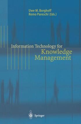 Borghoff / Pareschi |  Information Technology for Knowledge Management | Buch |  Sack Fachmedien