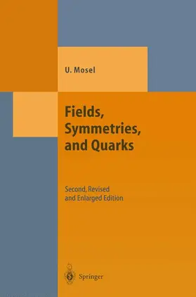 Mosel |  Fields, Symmetries, and Quarks | Buch |  Sack Fachmedien