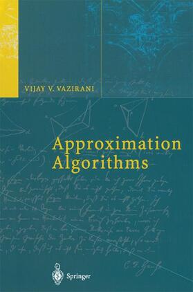 Vazirani |  Approximation Algorithms | Buch |  Sack Fachmedien