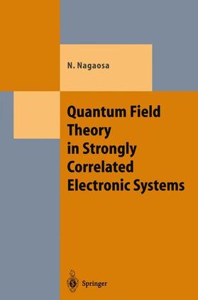 Nagaosa |  Quantum Field Theory in Strongly Correlated Electronic Systems | Buch |  Sack Fachmedien