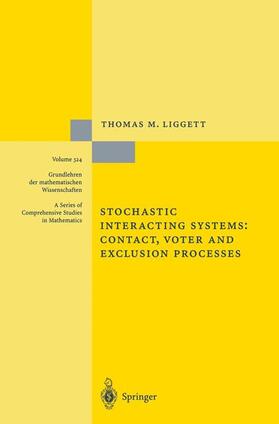 Liggett |  Stochastic Interacting Systems: Contact, Voter and Exclusion Processes | Buch |  Sack Fachmedien
