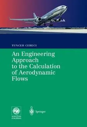 Cebeci |  An Engineering Approach to the Calculation of Aerodynamic Flows | Buch |  Sack Fachmedien