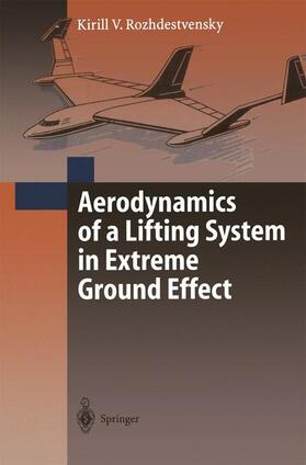 Rozhdestvensky |  Aerodynamics of a Lifting System in Extreme Ground Effect | Buch |  Sack Fachmedien