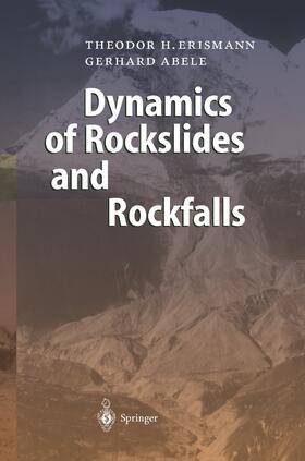 Abele / Erismann |  Dynamics of Rockslides and Rockfalls | Buch |  Sack Fachmedien