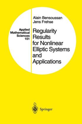 Frehse / Bensoussan |  Regularity Results for Nonlinear Elliptic Systems and Applications | Buch |  Sack Fachmedien