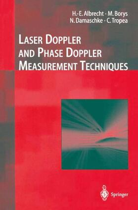 Albrecht / Tropea / Damaschke |  Laser Doppler and Phase Doppler Measurement Techniques | Buch |  Sack Fachmedien