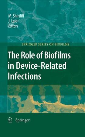 Leid / Shirtliff |  The Role of Biofilms in Device-Related Infections | Buch |  Sack Fachmedien