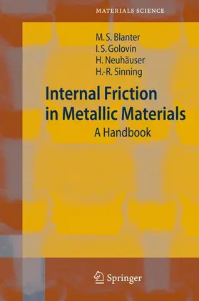 Blanter / Sinning / Golovin |  Internal Friction in Metallic Materials | Buch |  Sack Fachmedien