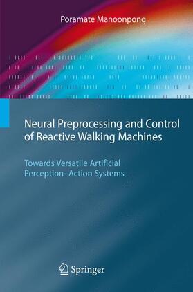 Manoonpong |  Neural Preprocessing and Control of Reactive Walking Machines | Buch |  Sack Fachmedien