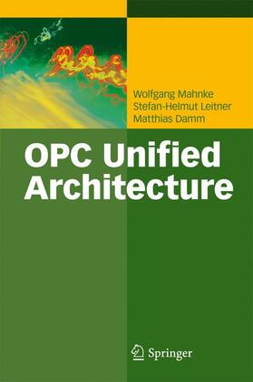 Mahnke / Damm / Leitner |  OPC Unified Architecture | Buch |  Sack Fachmedien