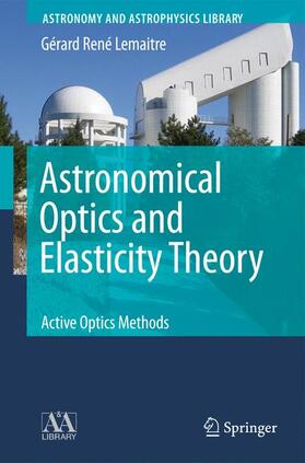 Lemaitre |  Astronomical Optics and Elasticity Theory | Buch |  Sack Fachmedien