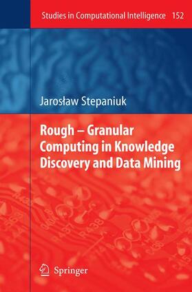 Stepaniuk |  Rough ¿ Granular Computing in Knowledge Discovery and Data Mining | Buch |  Sack Fachmedien