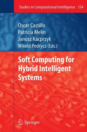 Castillo / Pedrycz / Melin |  Soft Computing for Hybrid Intelligent Systems | Buch |  Sack Fachmedien