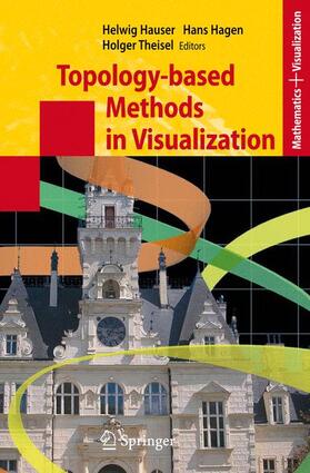 Hauser / Theisel / Hagen |  Topology-based Methods in Visualization | Buch |  Sack Fachmedien