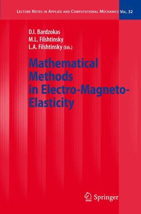 Bardzokas / Filshtinsky |  Mathematical Methods in Electro-Magneto-Elasticity | Buch |  Sack Fachmedien