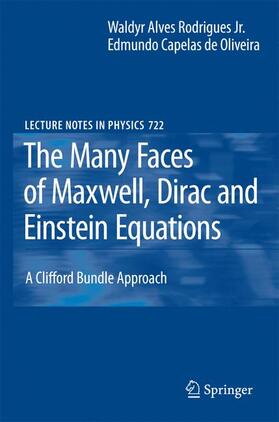 Oliveira / Rodrigues |  The Many Faces of Maxwell, Dirac and Einstein Equations | Buch |  Sack Fachmedien