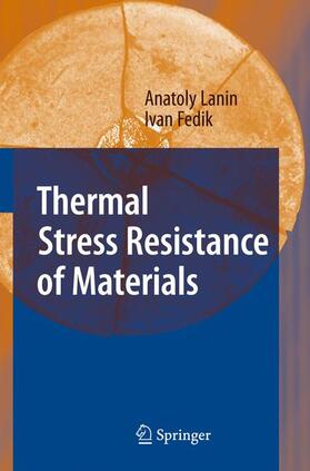 Fedik / Lanin |  Thermal Stress Resistance of Materials | Buch |  Sack Fachmedien