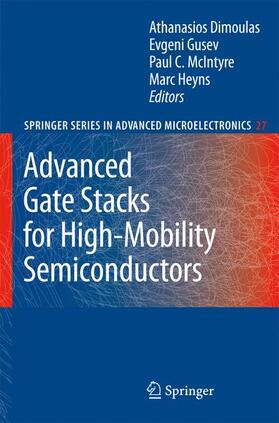 Dimoulas / Heyns / Gusev |  Advanced Gate Stacks for High-Mobility Semiconductors | Buch |  Sack Fachmedien