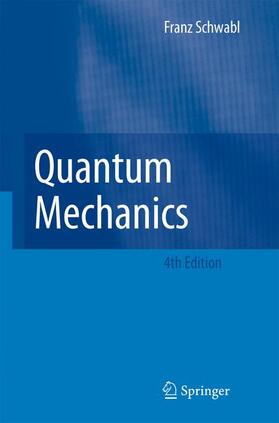 Schwabl |  Quantum Mechanics | Buch |  Sack Fachmedien