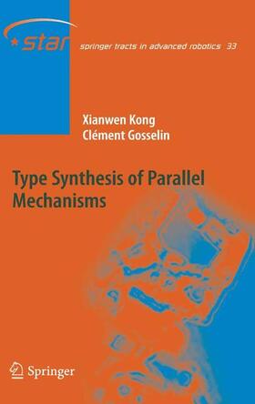Gosselin / Kong |  Type Synthesis of Parallel Mechanisms | Buch |  Sack Fachmedien