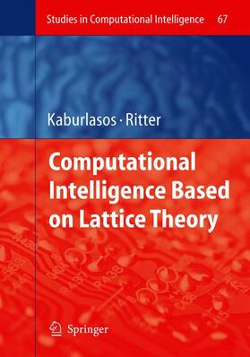 Ritter / Kaburlasos |  Computational Intelligence Based on Lattice Theory | Buch |  Sack Fachmedien