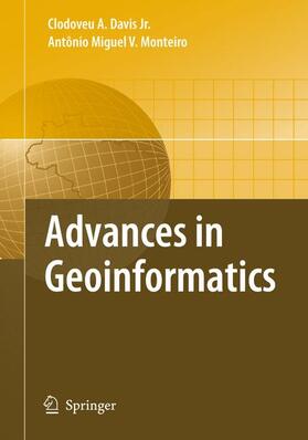 Monteiro / Davis |  Advances in Geoinformatics | Buch |  Sack Fachmedien