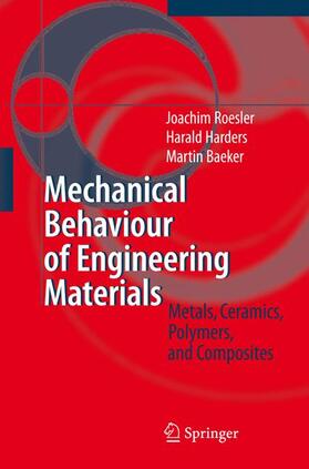 Roesler / Baeker / Harders |  Mechanical Behaviour of Engineering Materials | Buch |  Sack Fachmedien