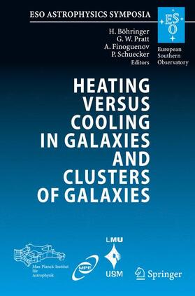 Böhringer / Schuecker / Pratt |  Heating versus Cooling in Galaxies and Clusters of Galaxies | Buch |  Sack Fachmedien