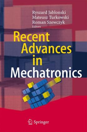Jablonski / Szewczyk / Turkowski |  Recent Advances in Mechatronics | Buch |  Sack Fachmedien