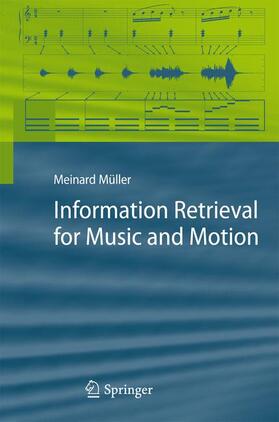 Müller |  Information Retrieval for Music and Motion | Buch |  Sack Fachmedien