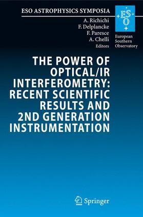 Richichi / Chelli / Delplancke |  The Power of Optical/IR Interferometry: Recent Scientific Results and 2nd Generation Instrumentation | Buch |  Sack Fachmedien