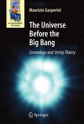 Gasperini |  The Universe Before the Big Bang | Buch |  Sack Fachmedien